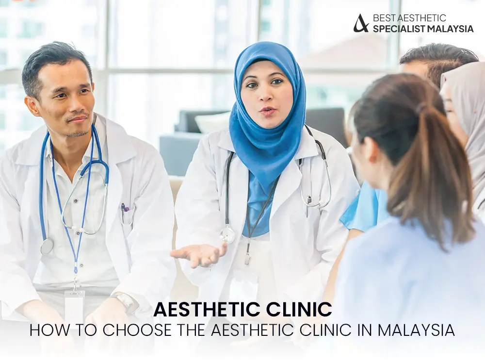 how to choose best aesthetic clinic in malaysia
